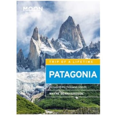 Moon patagonia (fifth edition) : including the falkland islands - Wayne Bernhardson