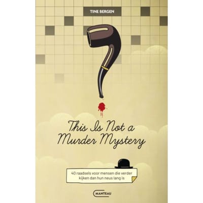 This Is Not A Murder Mystery - Tine Bergen