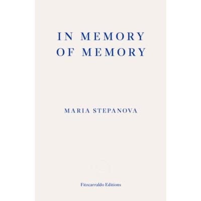 In Memory Of Memory - Stepanova, Maria