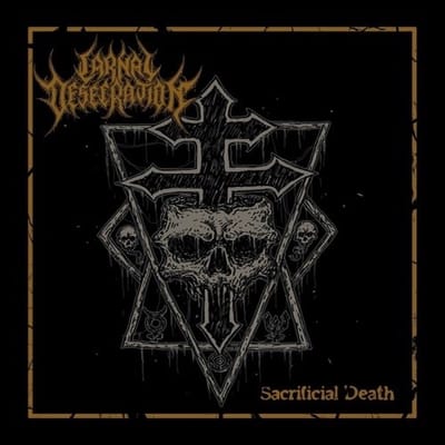 Carnal Desecration - Sacrificial Death (CD)