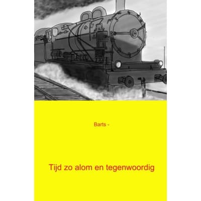 Tijd Zo Alom En Tegenwoordig - Barts -