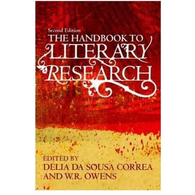 The Handbook To Literary Research - W. R. Owens