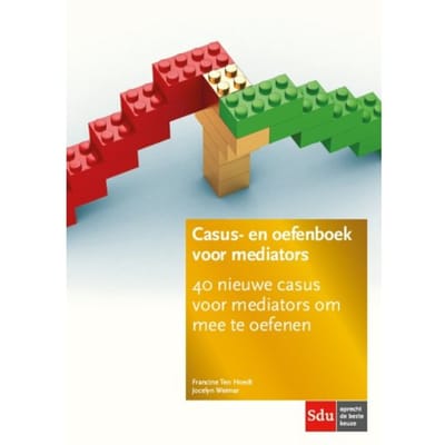 Casus- En Oefenboek Voor Mediators. Editie 2018 - Francine ten Hoedt