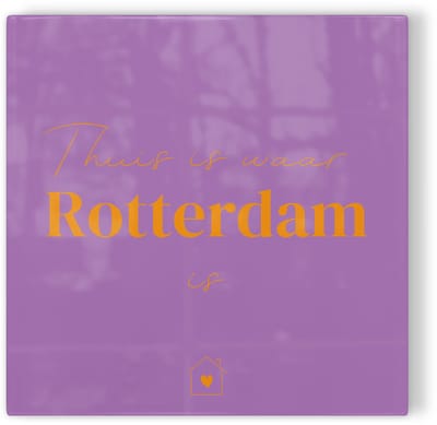 Tegeltje Thuis is waar Rotterdam is - paars oranje - tegeltje stad - tegeltje met tekst