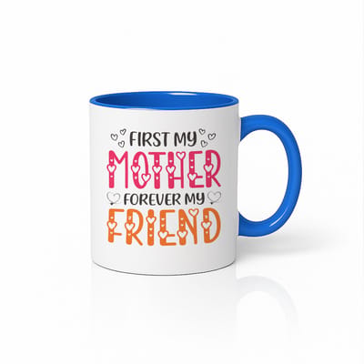 First My Mother Forever My Friend Mok - Blauw en Wit Tweekleurige Koffiebeker - Moederdag Cadeau - 330ml