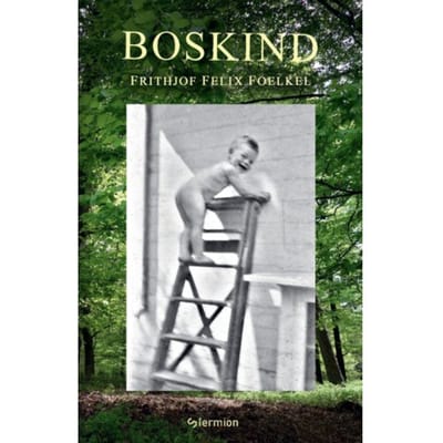 Boskind - Frithjof Felix Foelkel