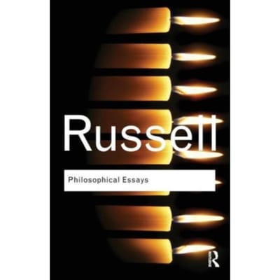 Philosophical Essays - Routledge Classics - Russell, Bertrand