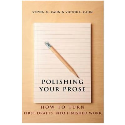 Polishing Your Prose - Cahn, Steven