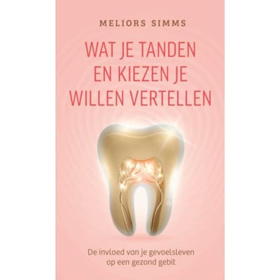 Wat Je Tanden En Kiezen Je Willen Vertellen - Meliors Simms