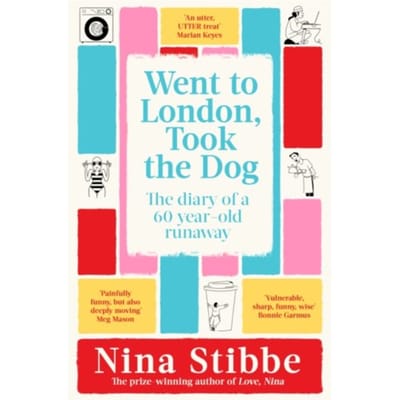 Went To London, Took The Dog - Nina Stibbe