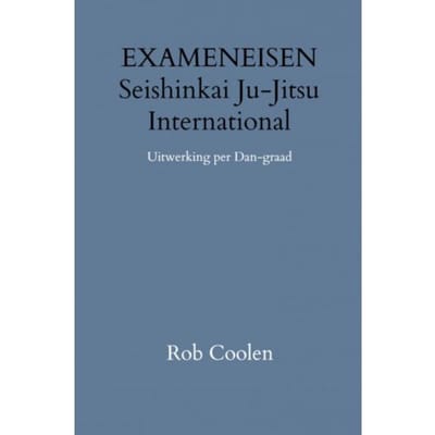 Exameneisen Seishinkai Ju Jitsu International - Rob Coolen
