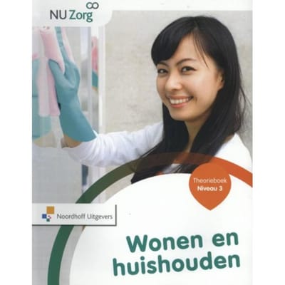 Wonen En Huishouden / Niveau 3 / Theorieboek - Nu Zorg
