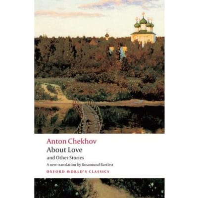 About Love And Other Stories - Oxford World's Classics - Anton Chekhov