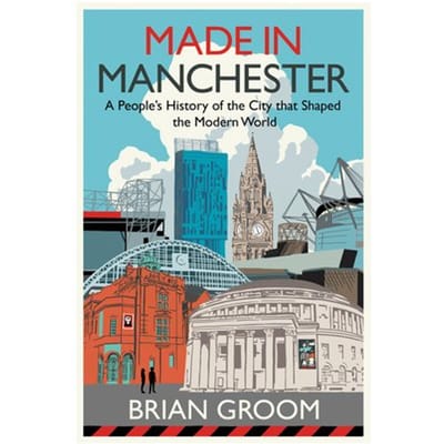 Made In Manchester - Brian Groom