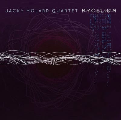 Jacky Molard Quartet - Mycelium (CD)