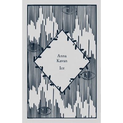 Ice - Little Clothbound Classics - Anna Kavan