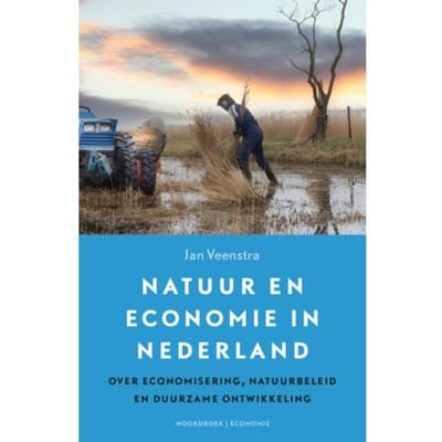Natuur En Economie In Nederland - Jan Veenstra