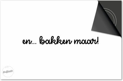 Inductie beschermer 60x60 - afdekplaat inductie mat - Dietrix Kookplaat beschermer - Exclusief - Quotes - En…Bakken maar Wit