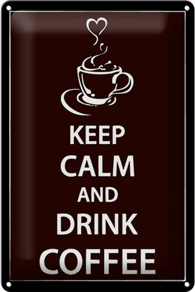 Blechschild Spruch 20x30cm Keep Calm drink Coffee Kaffee
