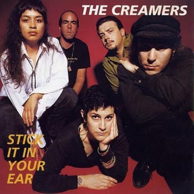 The Creamers - Stick It In Your Ear (CD)