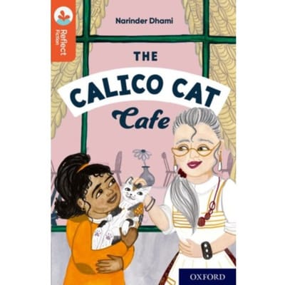 Oxford Reading Tree Treetops Reflect: Oxford Reading Level 13: The Calico Cat Cafe - Oxford - Narinder Dhami
