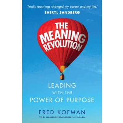 The Meaning Revolution - Fred Kofman
