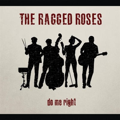 The Ragged Roses - Do Me Right (CD)