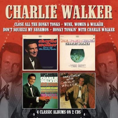 Close All the Honky Tonks/Wine, Women & Walker/Don't Squeeze My Sharmon/Honky Tonkin' with Charlie Walker