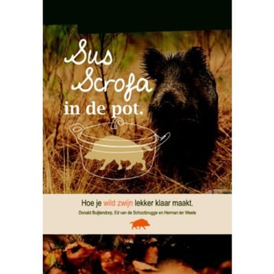 Sus Scrofa In De Pot - Donald Buijtendorp