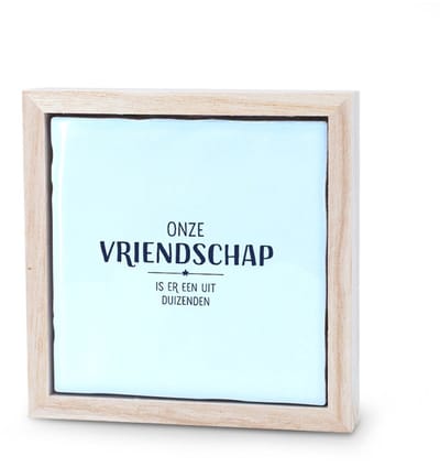 Liefs in een lijstje - Onze vriendschap - tegeltje met spreuk - cadeau voor vriendin - cadeau voor vriend - vriendschap - zomaar
