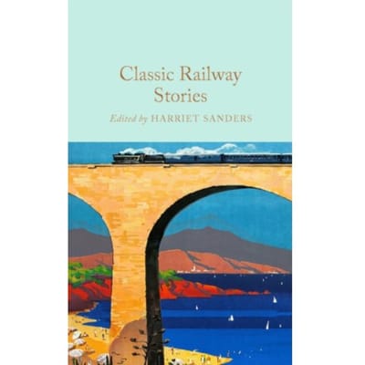 Classic Railway Stories - Macmillan Collector's Library