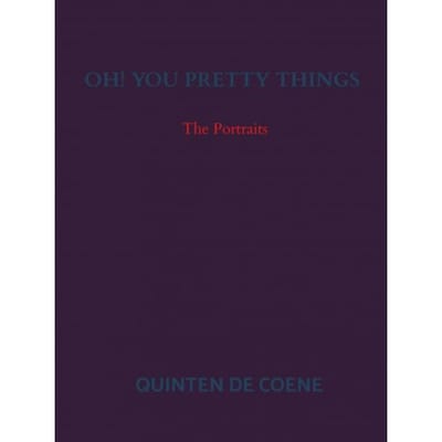 Oh! You Pretty Things - Quinten De Coene