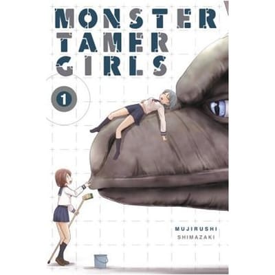 Monster Tamer Girls, Vol. 1 - Mujirushi Shimazaki