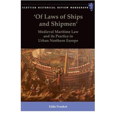 'Of Laws Of Ships And Shipmen' - Edda Frankot