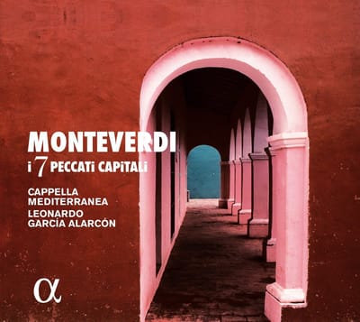 Cappella Mediterranea, Leonardo Garcia Alarcón - Monteverdi: I 7 Peccati Capitali (CD)