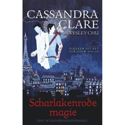Scharlakenrode Magie - Vloeken Uit Het Verleden 1 - Cassandra Clare