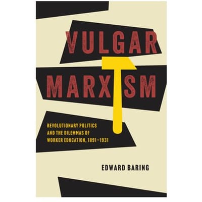 Vulgar Marxism - The Life Of Ideas - Edward Baring