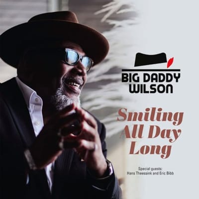 Big Daddy Wilson - Smiling All Day Long (LP)