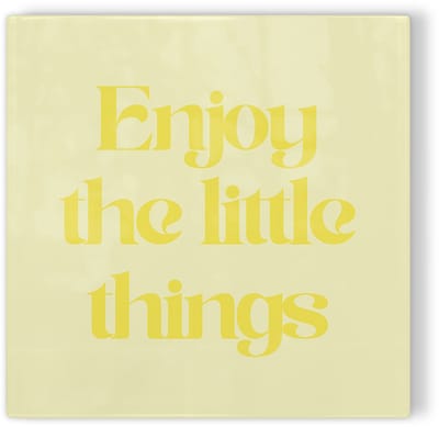 Tegeltje Enjoy the little things - geel - tegeltje inspiratie - tegeltje met tekst