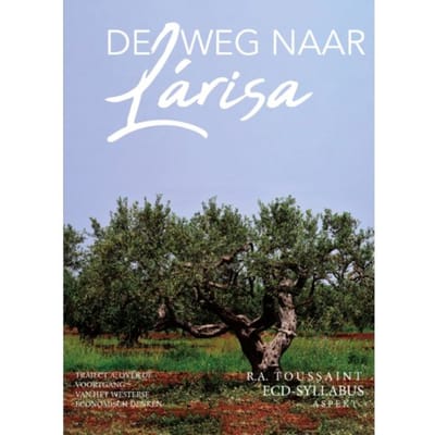 De Weg Naar Lárisa - Traject A & Traject B - R.A. Toussaint