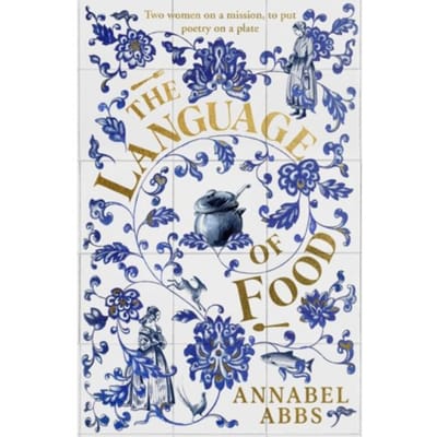 The Language Of Food - Annabel Abbs