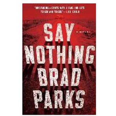 Say Nothing - Brad Parks