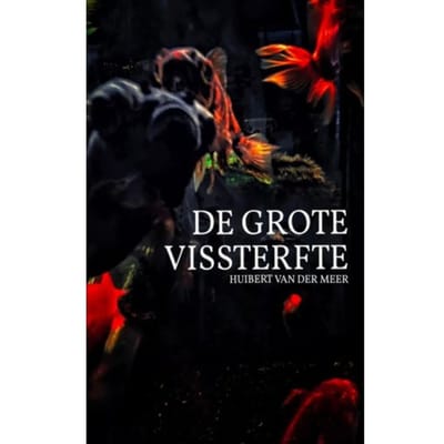 De Grote Vissterfte - Huibert Van der Meer