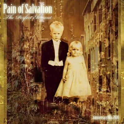 The Perfect Element, Pt. I (Anniversary Mix 2020) - Pain Of Salvation