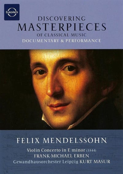 Discovering Masterpieces of Classical Music: Mendelssohn's Violin Concerto in E minor [DVD Video]