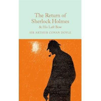 The Return Of Sherlock Holmes & His Last Bow - Macmillan Collector's Library - Arthur Conan Doyle
