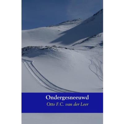 Ondergesneeuwd - Otto F.C. van der Leer