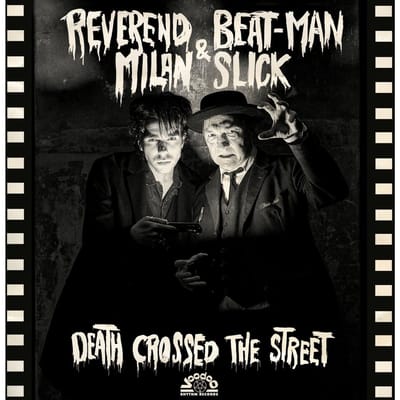 Reverend Beat-Man & Milan Slick - Death Crossed The Street (LP)