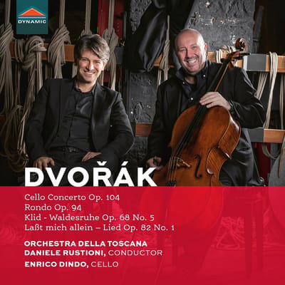 Enrico Dindo, Orchestra Della Toscana, Daniele Rustioni - Dvořák: Cello Concerto Op.104 | Klid | Waldesruhe, Op. 68 (CD)