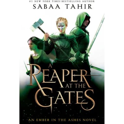Reaper At The Gates - Ember In The Ashes - Sabaa Tahir